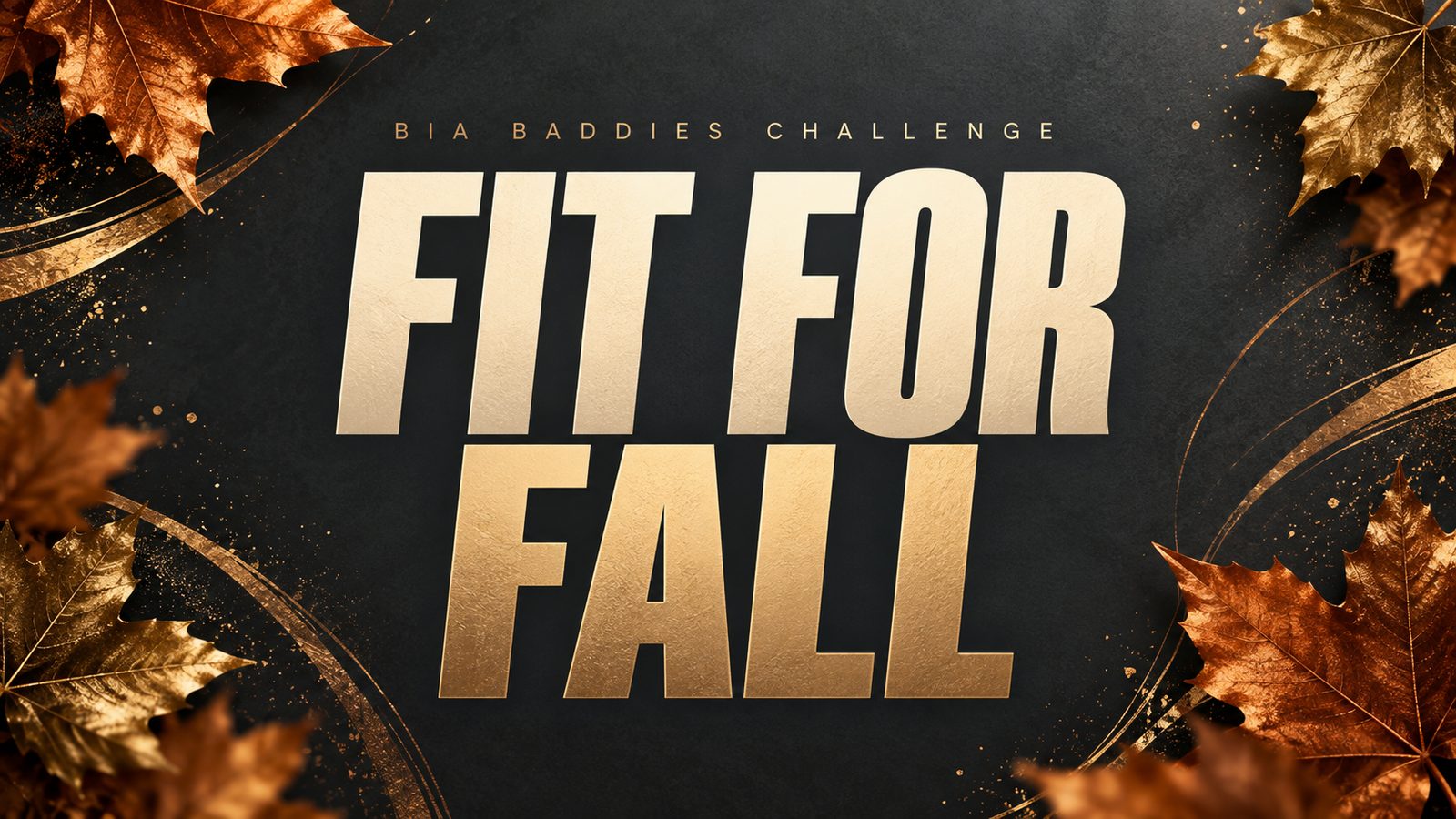 Fit for Fall, the BIA Baddies challenge